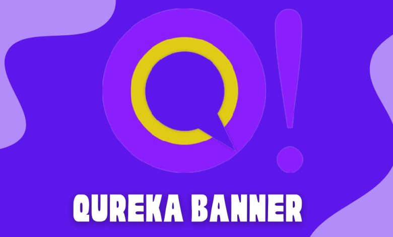Everything You Need to Know About the Qureka Banner