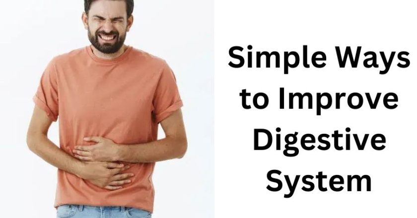 Simple Ways to Improve Digestive System