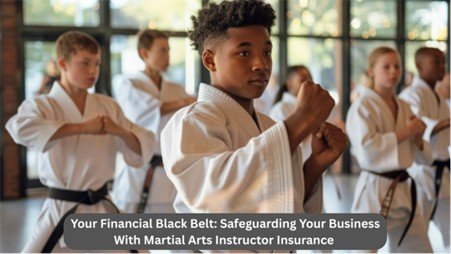 Safeguarding Your Business With Martial Arts Instructor Insurance